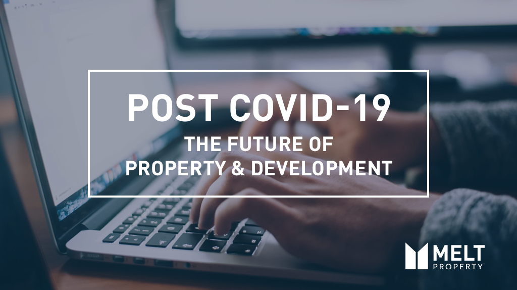 Post COVID19 The Future of Property and Development